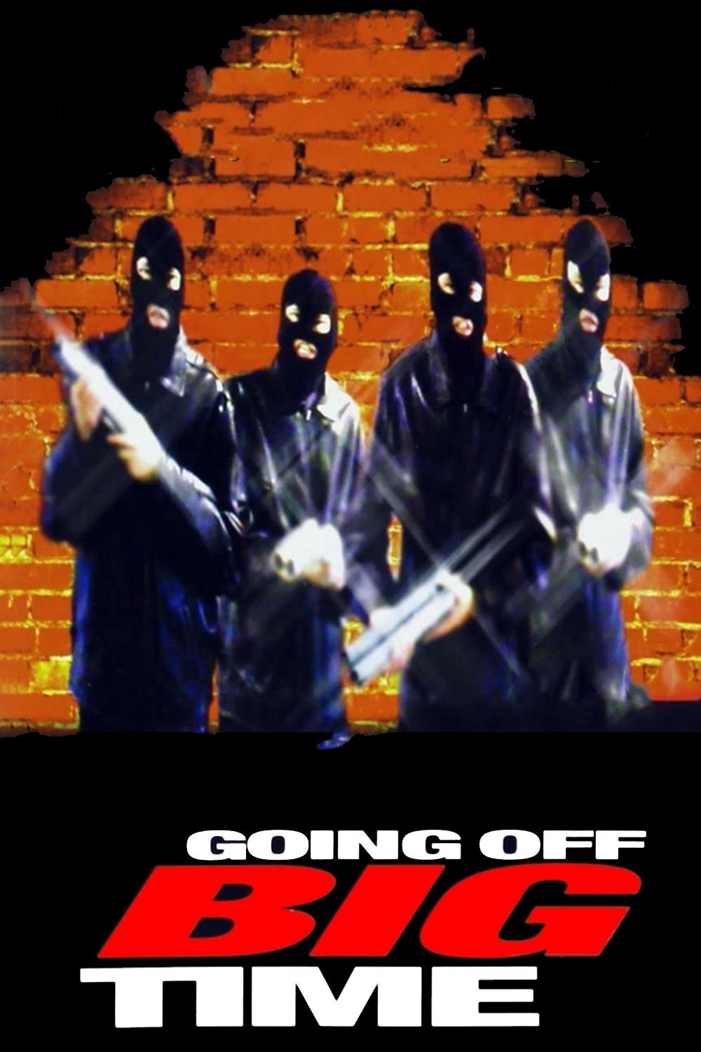 Постер Going Off Big Time